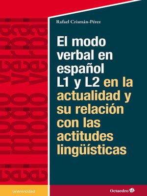 cover image of El modelo verbal en español L1 y L2 en la actualidad y su relación con las actitudes lingüísticas